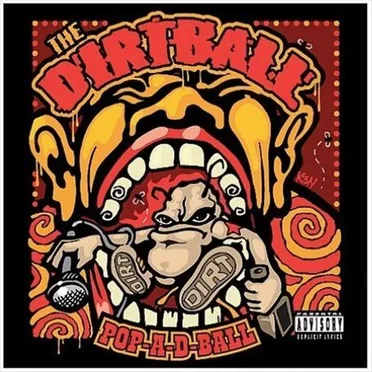 Pop-a-D-Ball by The Dirtball - album cover