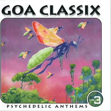 Goa Classix: Psychedelic Anthems, Volume 3 by Various Artists - album cover