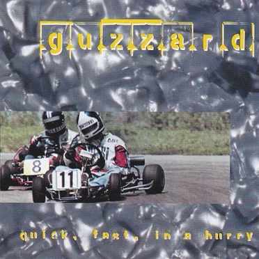 Quick, Fast, in a Hurry by Guzzard - album cover