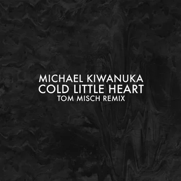 Cold Little Heart (Tom Misch remix)