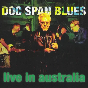 Live in Australia by Doc Span Blues - album cover