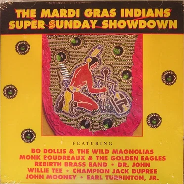 The Mardi Gras Indians Super Sunday Showdown by Various Artists - album cover