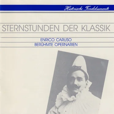 The Legendary Enrico Caruso: 21 Favorite Arias
