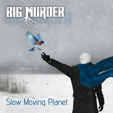 Slow Moving Planet by Big Murder - album cover