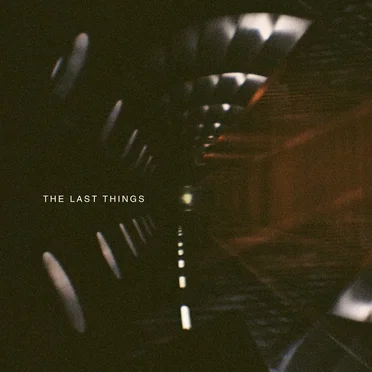 The Last Things by 6XS - album cover