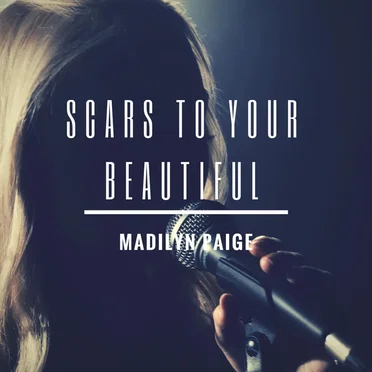 Scars to Your Beautiful