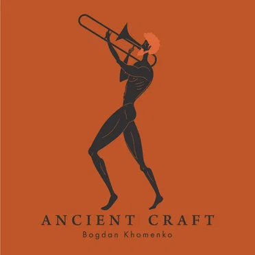 Ancient Craft by Bogdan Khomenko - album cover