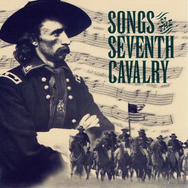 Songs of the Seventh Cavalry by Various Artists - album cover