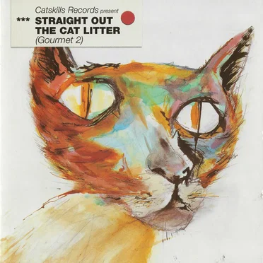 Catskills Records Presents Straight Out The Cat Litter (Gourmet 2) by Various Artists - album cover