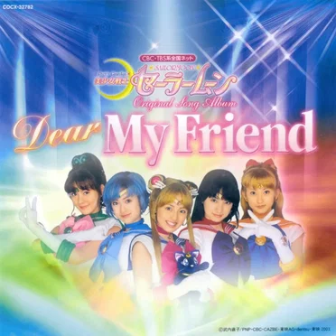 美少女戦士セーラームーン Original Song Album Dear My Friend by Various Artists - album cover
