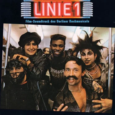 Linie 1: Film-Soundtrack des Berliner Rockmusicals