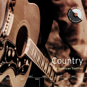 Sony Soundtrack for a Century: Country: The American Tradition by Various Artists - album cover
