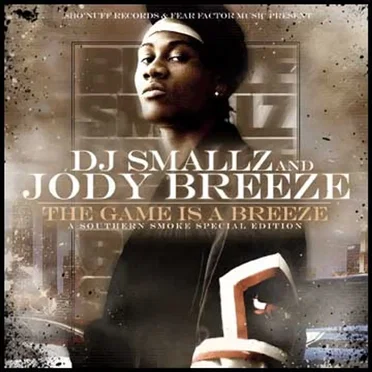 The Game Is a Breeze (A Southern Smoke Special Edition) by Jody Breeze - album cover