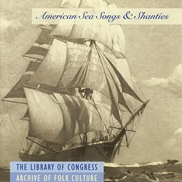 American Sea Songs & Shanties by Various Artists - album cover