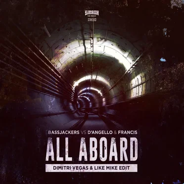 All Aboard (Dimitri Vegas & Like Mike edit)