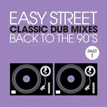 Easy Street Classic Dub Mixes - Back To The 90s - Part 1 by Various Artists - album cover