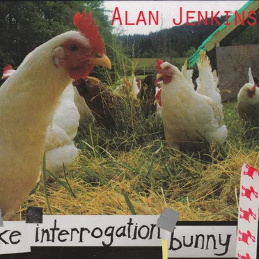 Disaster Cake Interrogation Bunny by Alan Jenkins - album cover