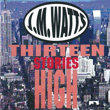 Thirteen Stories High by J.M. Watts - album cover