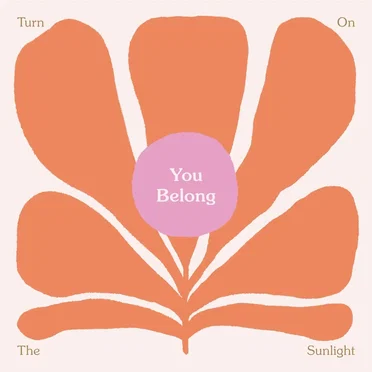 You Belong by Turn On The Sunlight - album cover