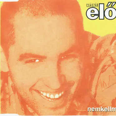 Nem Kell Másik by Császár Előd - album cover