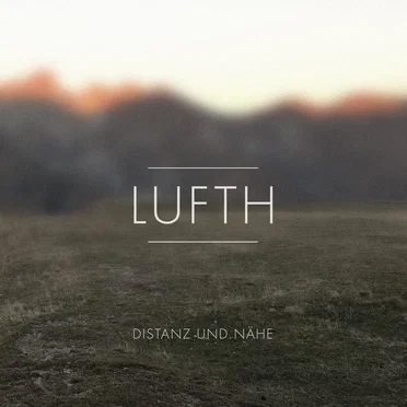Distanz und Nähe by Lufth - album cover