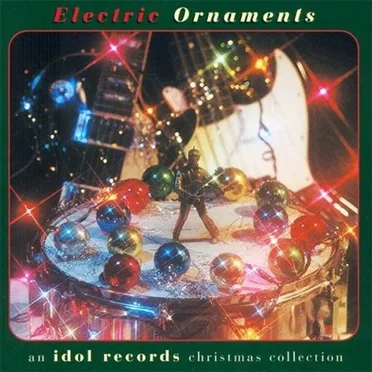 Electric Ornaments: An Idol Records Christmas Collection by Various Artists - album cover