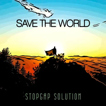 Save the World by Stopgap Solution - album cover