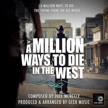 A Million Ways To Die (From "A Million Ways To Die In The West")