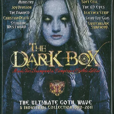 The Dark Box – The Ultimate Goth, Wave & Industrial Collection 1980–2011 by Various Artists - album cover
