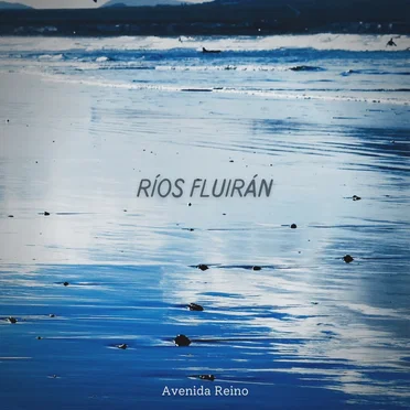 Ríos Fluirán by Avenida Reino - album cover