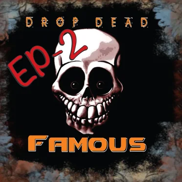 Drop Dead Famous EP2 by Drop Dead Famous - album cover