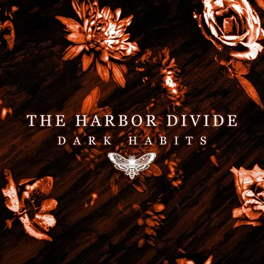 Dark Habits by The Harbor Divide - album cover