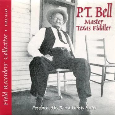 P.T. Bell, Master Texas Fiddler by Peter Tumlinson Bell - album cover