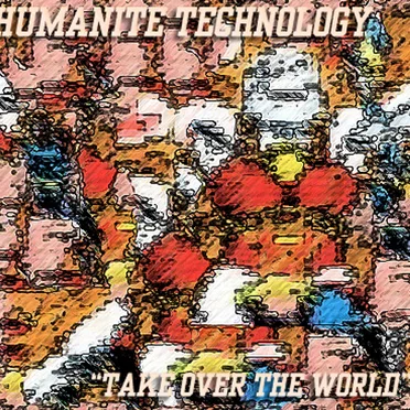 Take Over the World by Humanite - album cover