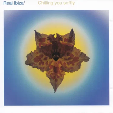 Real Ibiza³: Chilling You Softly by Various Artists - album cover