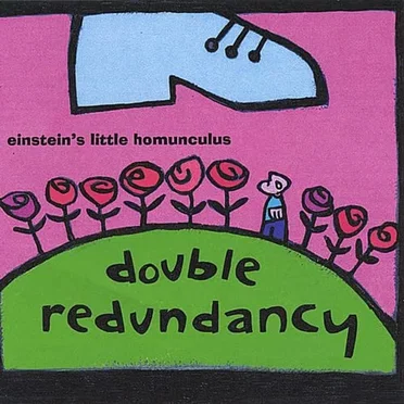 Double Redundancy by Einstein's Little Homunculus - album cover