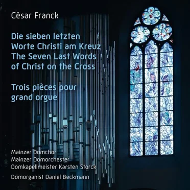 César Franck – Die sieben letzten Worte Christi am Kreuz