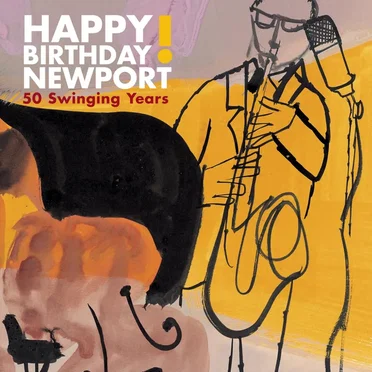 Happy Birthday Newport! 50 Swinging Years by Various Artists - album cover