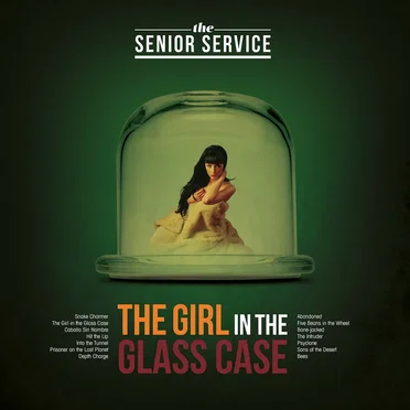 The Girl in the Glass Case by The Senior Service - album cover