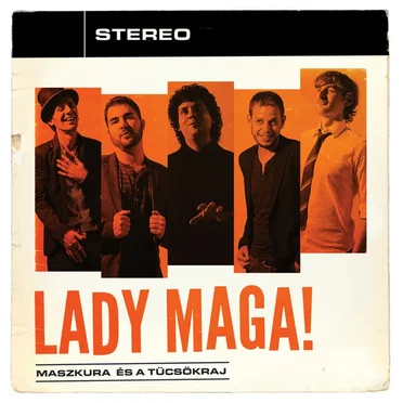 Lady Maga! by Maszkura és a Tücsökraj - album cover