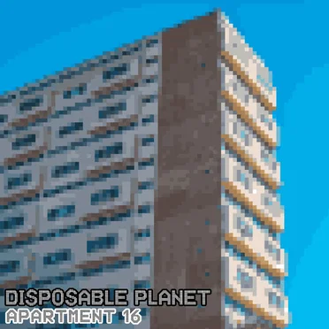 Apartment 16 by Disposable Planet - album cover