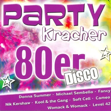 Party Kracher: 80er Disco by Various Artists - album cover