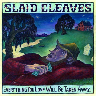 Everything You Love Will Be Taken Away