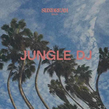 Jungle: Sundream Baja 2023