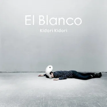 El Blanco by Kidori Kidori - album cover