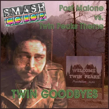 Twin Goodbyes (Post Malone vs. Twin Peaks)