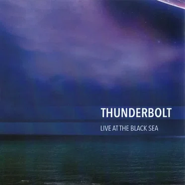 Thunderbolt: Live at the Black Sea