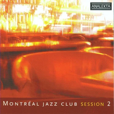 Montréal Jazz Club: Session 2 by Various Artists - album cover