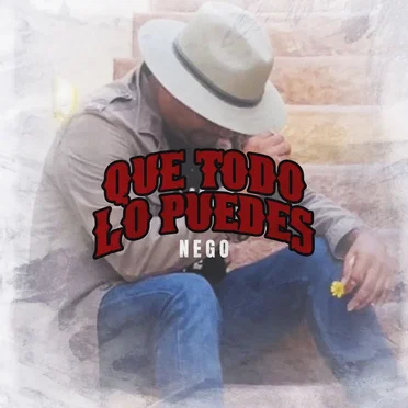 Que Todo Lo Puedes by NEGO - album cover