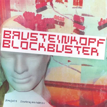 Bausteinkopf Blockbuster by Projekt Kontraproduktiv - album cover
